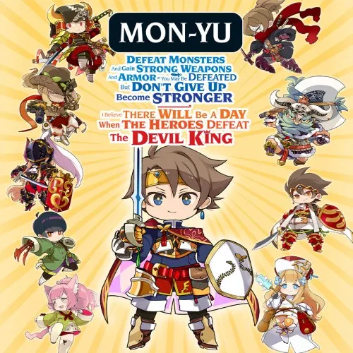 Illustration de MON-YU: DEFEAT MONSTERS AND GAIN STRONG WEAPONS AND ARMOR. YOU MAY BE DEFEATED, BUT DON’T GIVE UP. BECOME STRONGER. I BELIEVE THERE WILL BE A DAY WHEN THE HEROES DEFEAT THE DEVIL KING