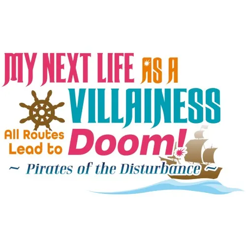 Illustration de My Next Life As A Villainess: All Routes Lead to Doom ! -Pirates of the Disturbance-