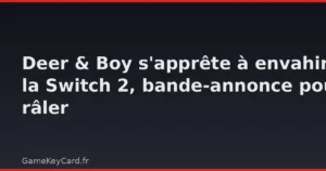 Deer & Boy s'apprête à envahir la Switch 2, bande-annonce pour râler